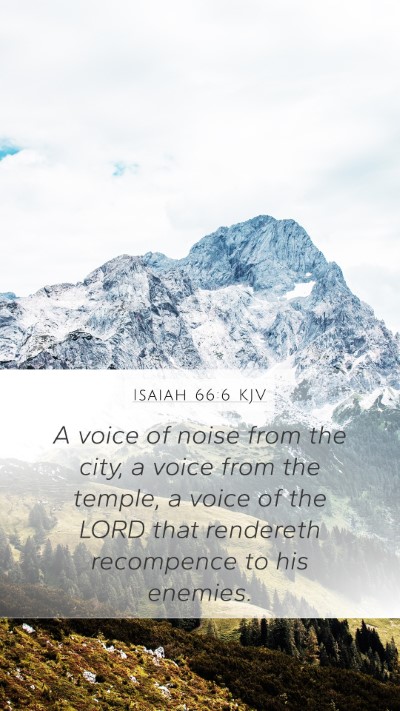 Isaiah 66:6 KJV Mobile Phone Wallpaper - A voice of noise from the city, a voice from the - Mobile Bible Verse Wallpaper