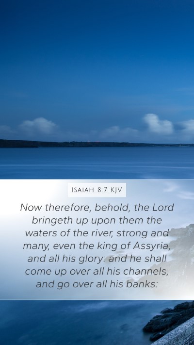 Isaiah 8:7 KJV Bible Verse Image