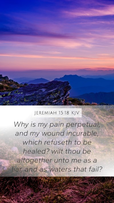 Jeremiah 15:18 KJV Bible Verse Image
