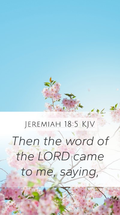 Jeremiah 18:5 KJV Mobile Phone Wallpaper - Then the word of the LORD came to me, - Mobile Bible Verse Wallpaper