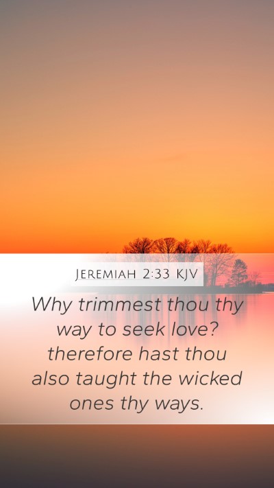 Jeremiah 2:33 KJV Bible Verse Image