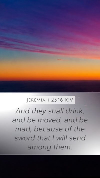 Jeremiah 25:16 KJV Bible Verse Image