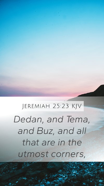 Jeremiah 25:23 KJV Bible Verse Image