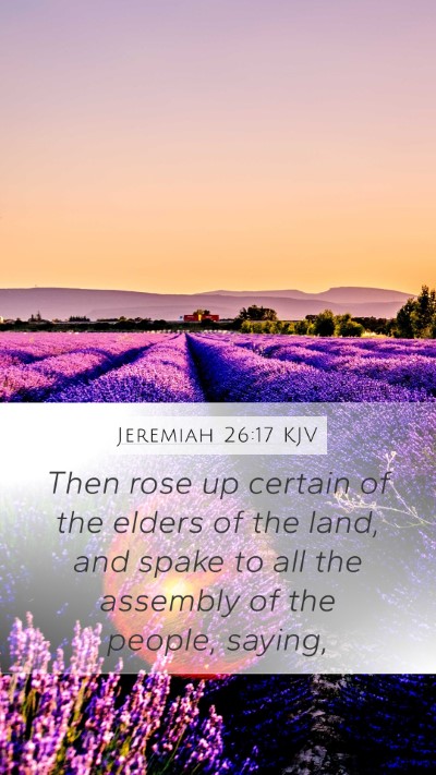 Jeremiah 26:17 KJV Mobile Phone Wallpaper - Then rose up certain of the elders of the land, - Mobile Bible Verse Wallpaper