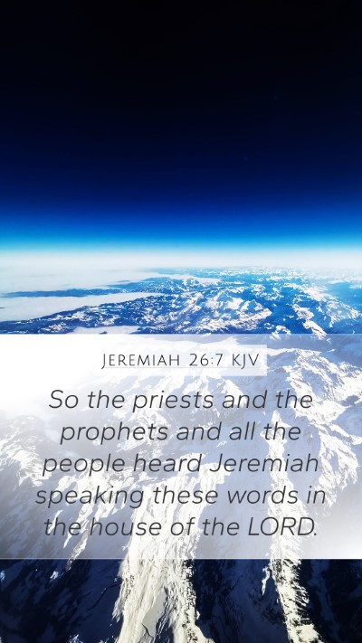 Jeremiah 26:7 KJV Mobile Phone Wallpaper - So the priests and the prophets and all the - Mobile Bible Verse Wallpaper
