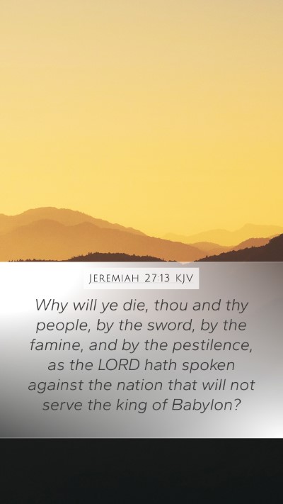 Jeremiah 27:13 KJV Bible Verse Image