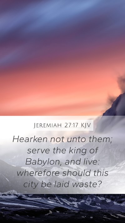 Jeremiah 27:17 KJV Bible Verse Image