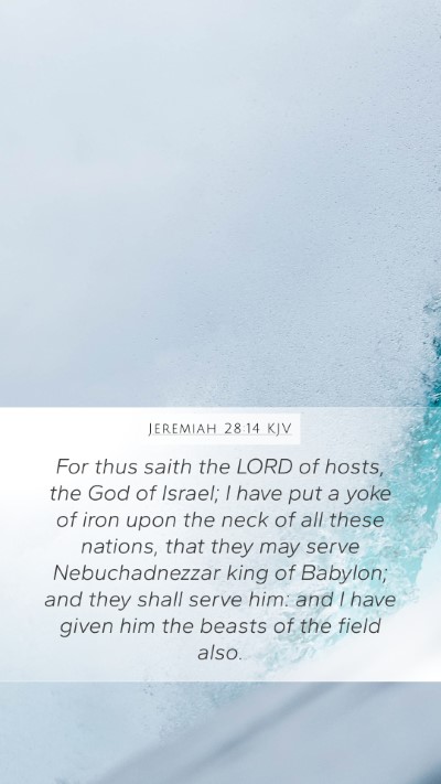Jeremiah 28:14 KJV Mobile Phone Wallpaper - For thus saith the LORD of hosts, the God of - Mobile Bible Verse Wallpaper