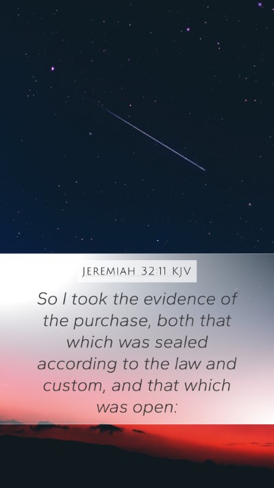 Jeremiah 32:11 KJV Mobile Phone Wallpaper - So I took the evidence of the purchase, both that - Mobile Bible Verse Wallpaper