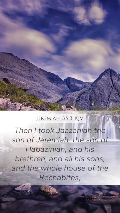 Jeremiah 35:3 KJV Mobile Phone Wallpaper - Then I took Jaazaniah the son of Jeremiah, the - Mobile Bible Verse Wallpaper