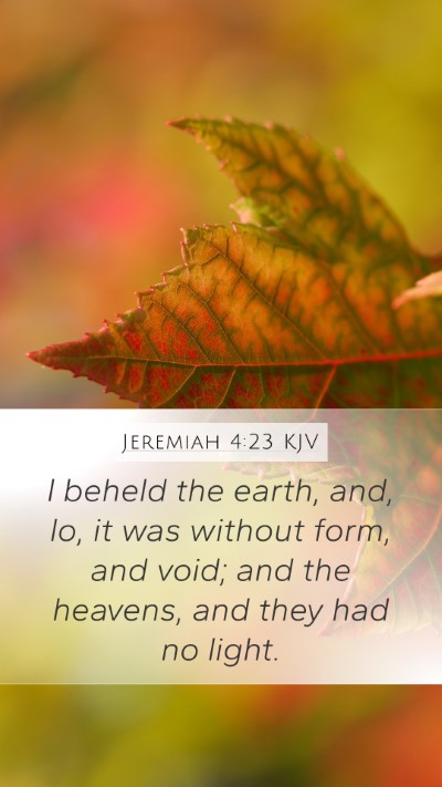 Jeremiah 4:23 KJV Bible Verse Image