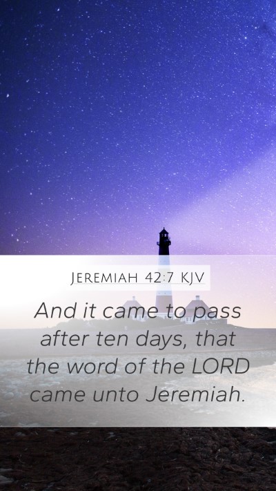 Jeremiah 42:7 KJV Mobile Phone Wallpaper - And it came to pass after ten days, that the word - Mobile Bible Verse Wallpaper
