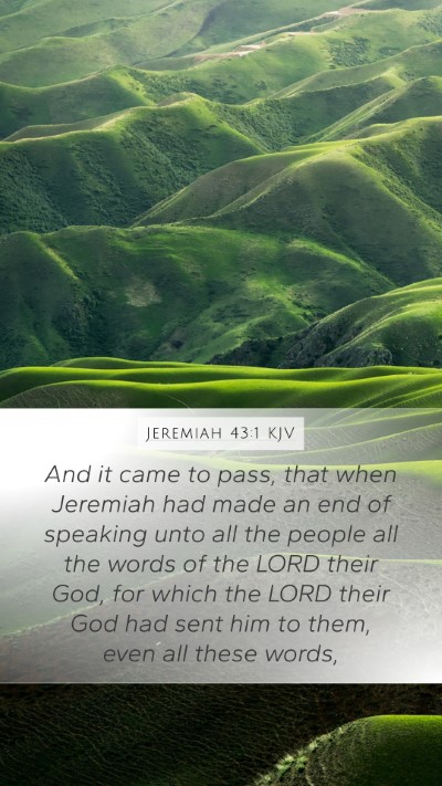 Jeremiah 43:1 KJV Mobile Phone Wallpaper - And it came to pass, that when Jeremiah had made - Mobile Bible Verse Wallpaper