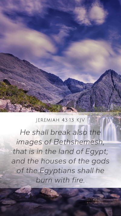 Jeremiah 43:13 KJV Bible Verse Image