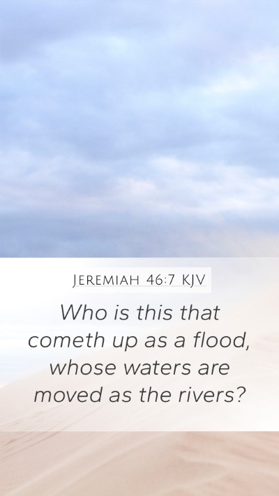 Jeremiah 46:7 KJV Bible Verse Image