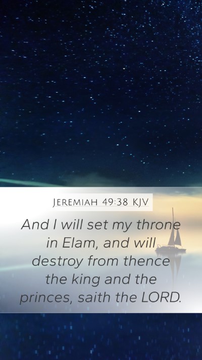 Jeremiah 49:38 KJV Mobile Phone Wallpaper - And I will set my throne in Elam, and will - Mobile Bible Verse Wallpaper