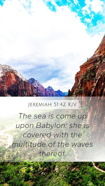 Jeremiah 51:42 KJV Bible Verse Image