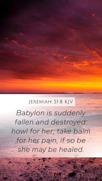 Jeremiah 51:8 KJV Bible Verse Image