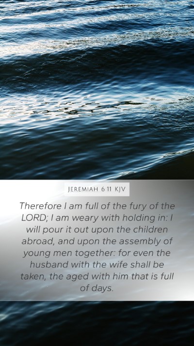 Jeremiah 6:11 KJV Bible Verse Image