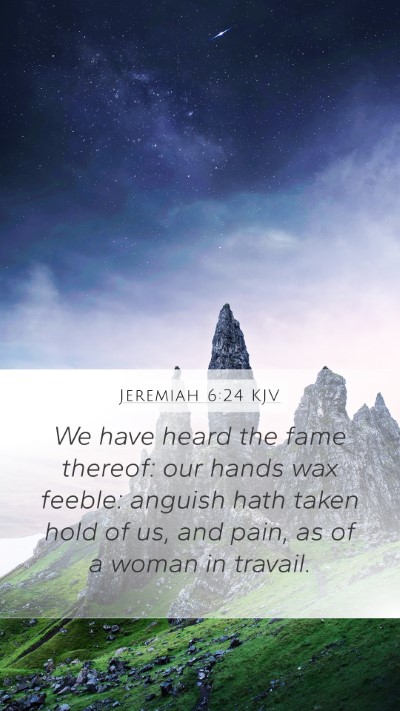 Jeremiah 6:24 KJV Bible Verse Image