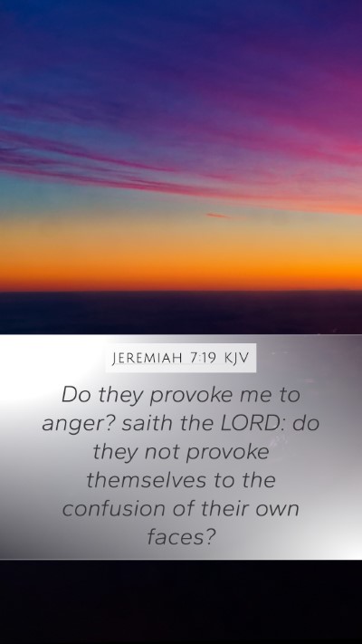 Jeremiah 7:19 KJV Bible Verse Image