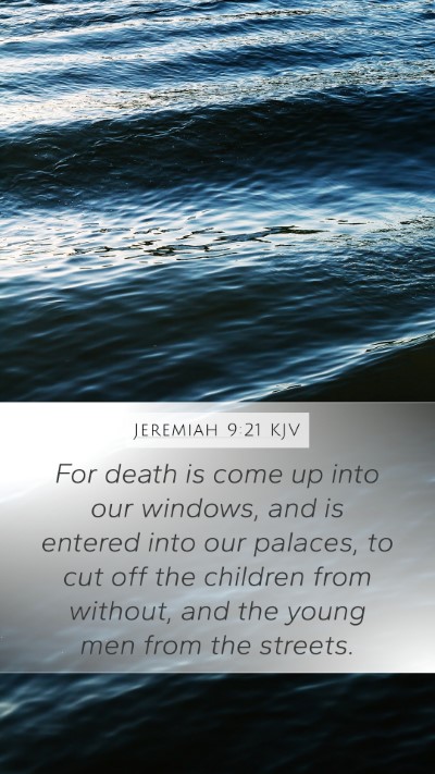 Jeremiah 9:21 KJV Bible Verse Image