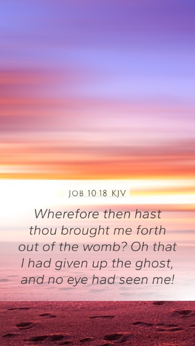 Job 10:18 KJV Bible Verse Image