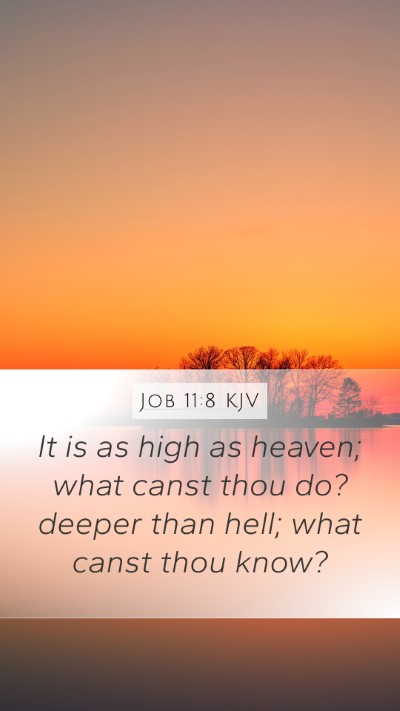 Job 11:8 KJV Bible Verse Image