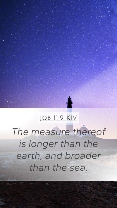 Job 11:9 KJV Mobile Phone Wallpaper - The measure thereof is longer than the earth, and - Mobile Bible Verse Wallpaper