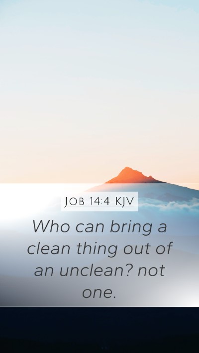 Job 14:4 KJV Bible Verse Image