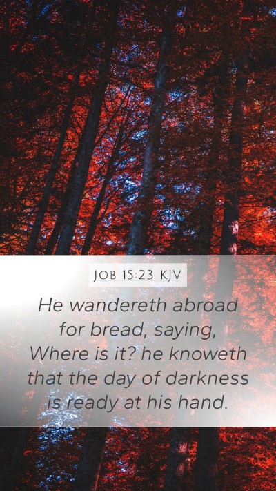 Job 15:23 KJV Bible Verse Image