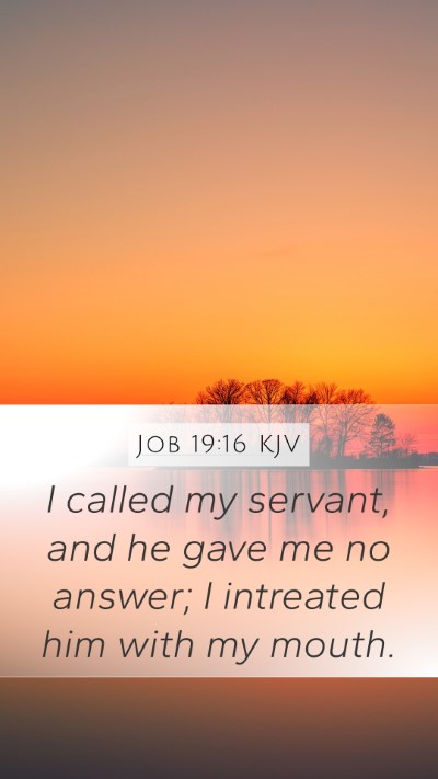 Job 19:16 KJV Bible Verse Image