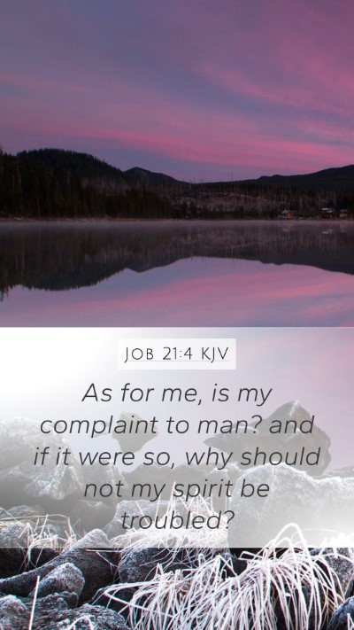 Job 21:4 KJV Bible Verse Image