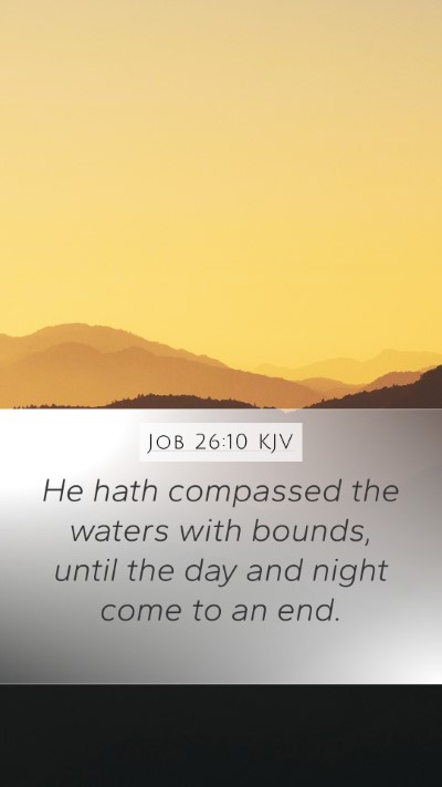 Job 26:10 KJV Bible Verse Image