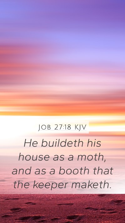 Job 27:18 KJV Bible Verse Image