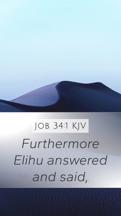 Job 34:1 KJV Mobile Phone Wallpaper - Furthermore Elihu answered and - Mobile Bible Verse Wallpaper