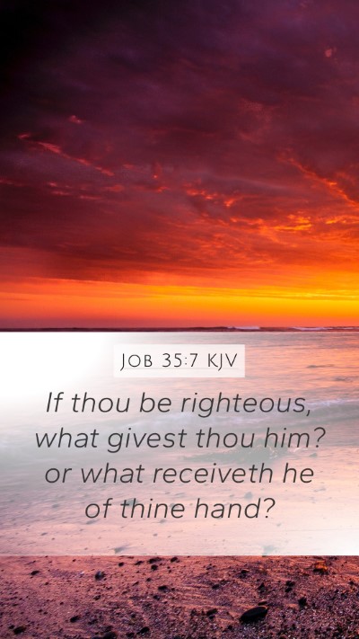Job 35:7 KJV Bible Verse Image