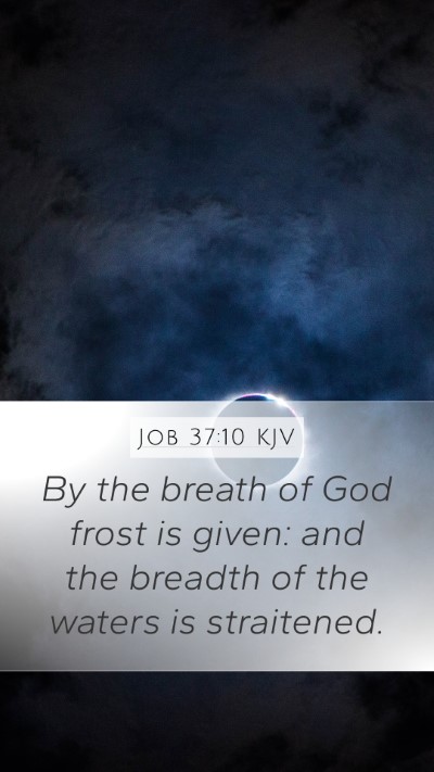 Job 37:10 KJV Bible Verse Image