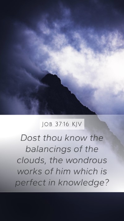 Job 37:16 KJV Bible Verse Image