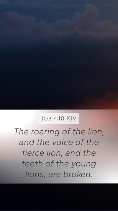 Job 4:10 KJV Bible Verse Image