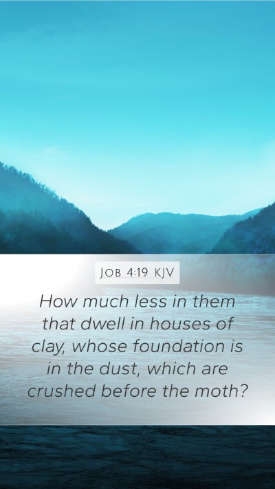 Job 4:19 KJV Bible Verse Image