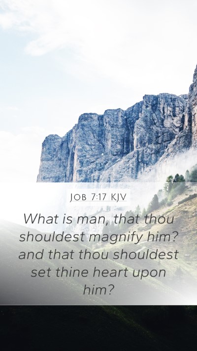 Job 7:17 KJV Bible Verse Image