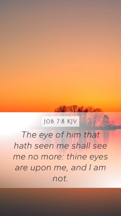 Job 7:8 KJV Bible Verse Image