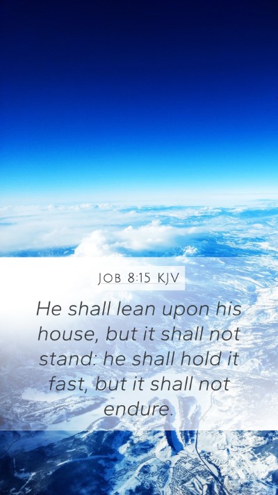 Job 8:15 KJV Bible Verse Image