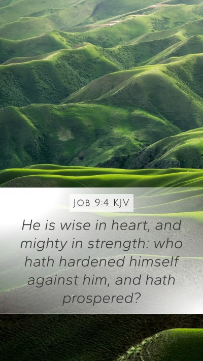 Job 9:4 KJV Bible Verse Image