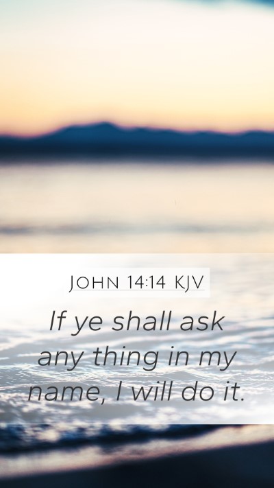 John 14:14 KJV Bible Verse Image