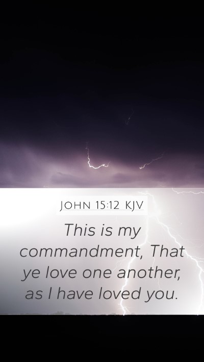 John 15:12 KJV Bible Verse Image