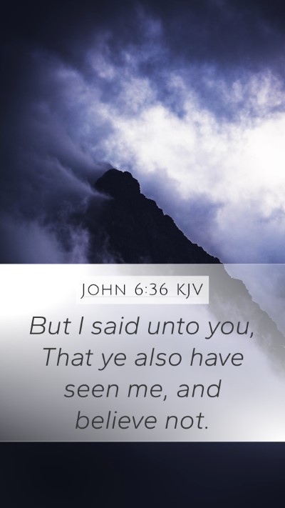 John 6:36 KJV Bible Verse Image