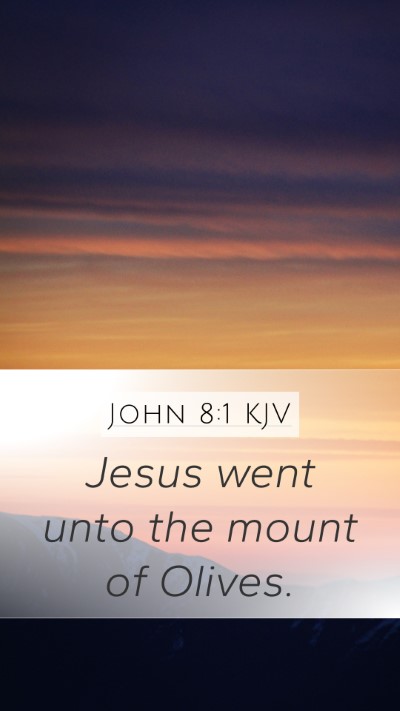 John 8:1 KJV Bible Verse Image