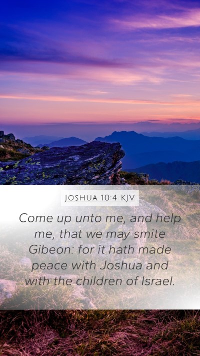 Joshua 10:4 KJV Mobile Phone Wallpaper - Come up unto me, and help me, that we may smite - Mobile Bible Verse Wallpaper